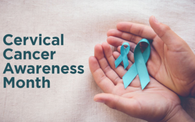 Empower, Educate, and Elevate  January – Cervical Cancer Screening Awareness Month
